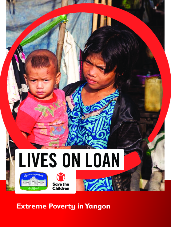 Lives on Loan: Extreme poverty in Yangon
